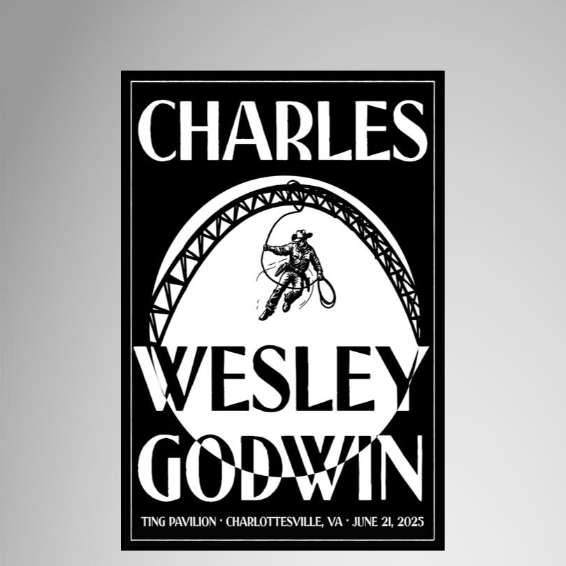 Charles Wesley Godwin Jun 21 2025 Charlottesville VA Poster