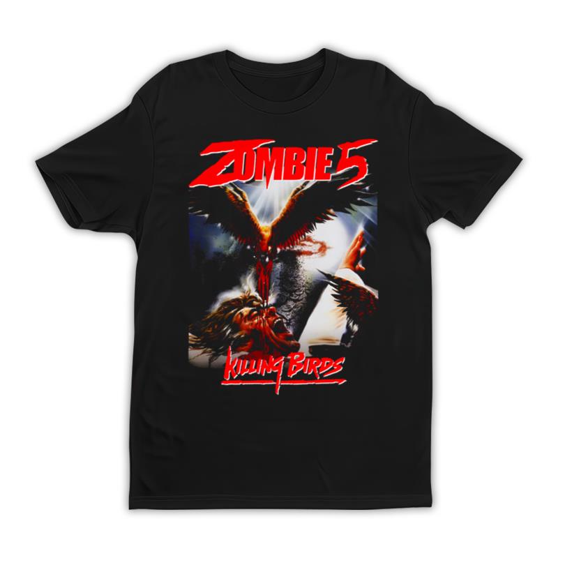 Zombie 5 Killing Birds T-Shirt