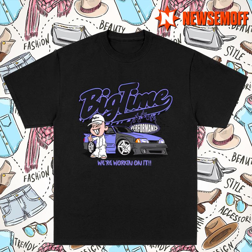 BigTime We\'re Workin On It 2025 Tee