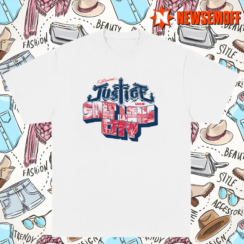 I survived Justice Live in Salt Lake City Shirt
