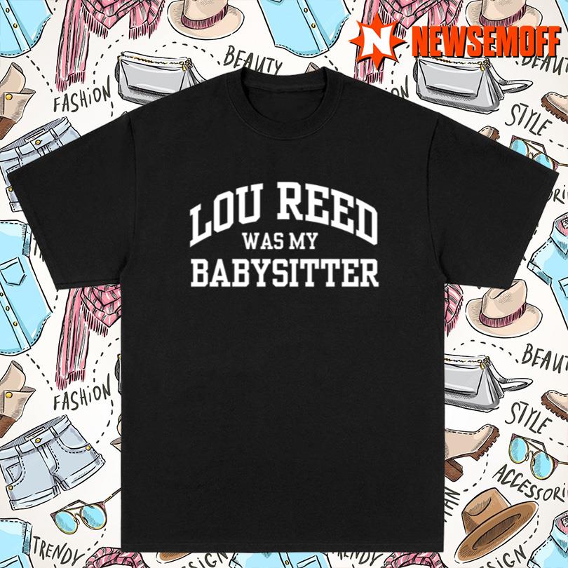 Jeff Tweedy Lou Reed Was My Babysitter T-shirt