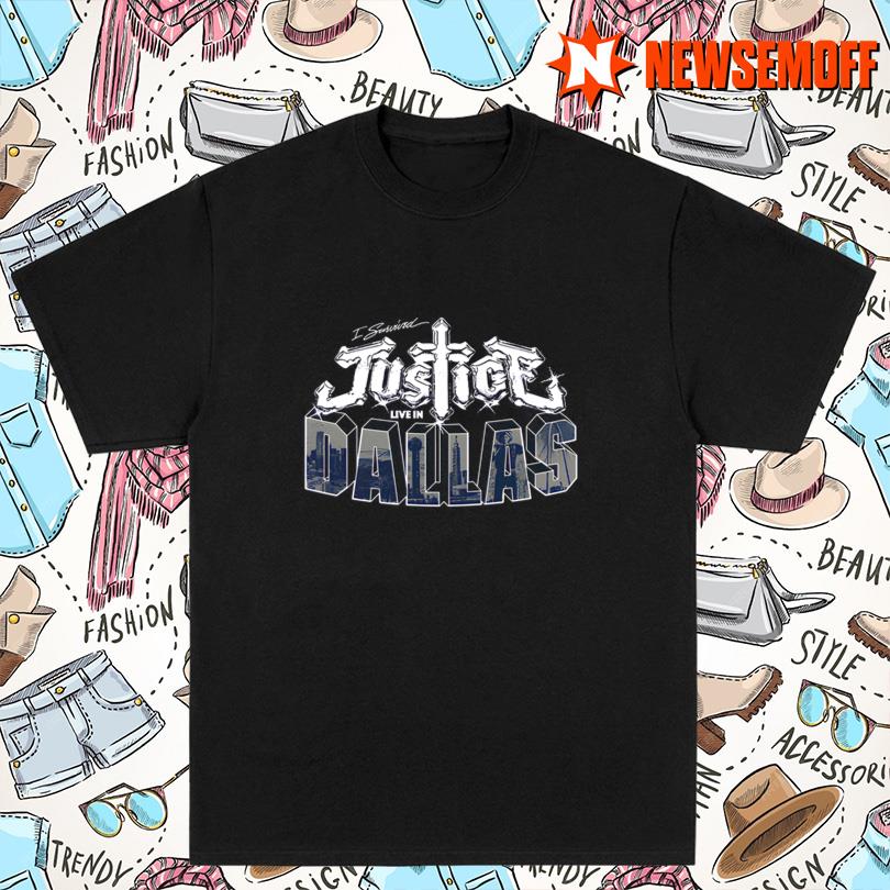 Justice I survived Justice Live in Dallas Tee