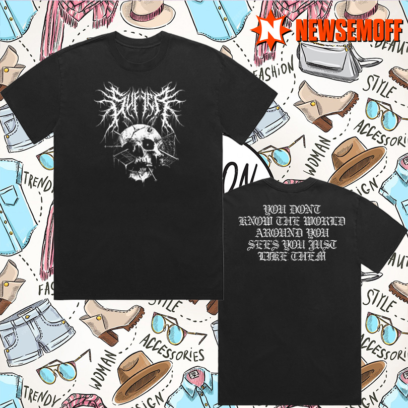 Make Them Suffer World Around You Shirt