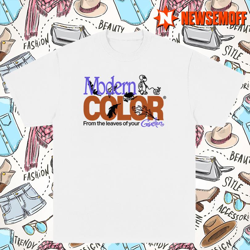 Modern Color From The Leaves Of Your Garden Merch