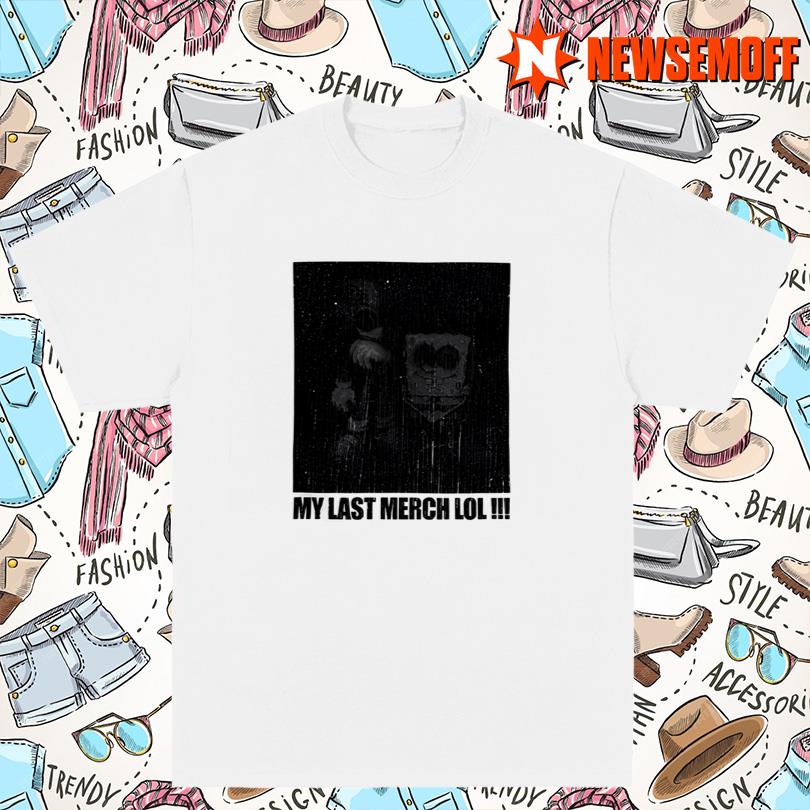 My Last Merch Lol Shirt From Elyaaaa