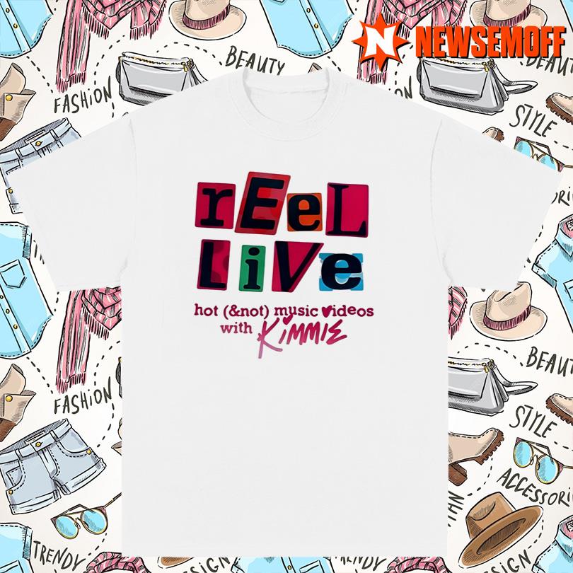 Reel Live With Kimmie Merch