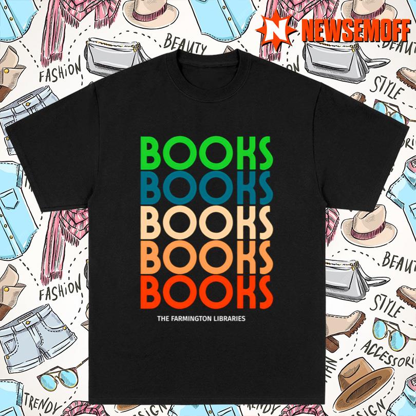 The Farmington Libraries Books Books Books Relaxed T Shirt