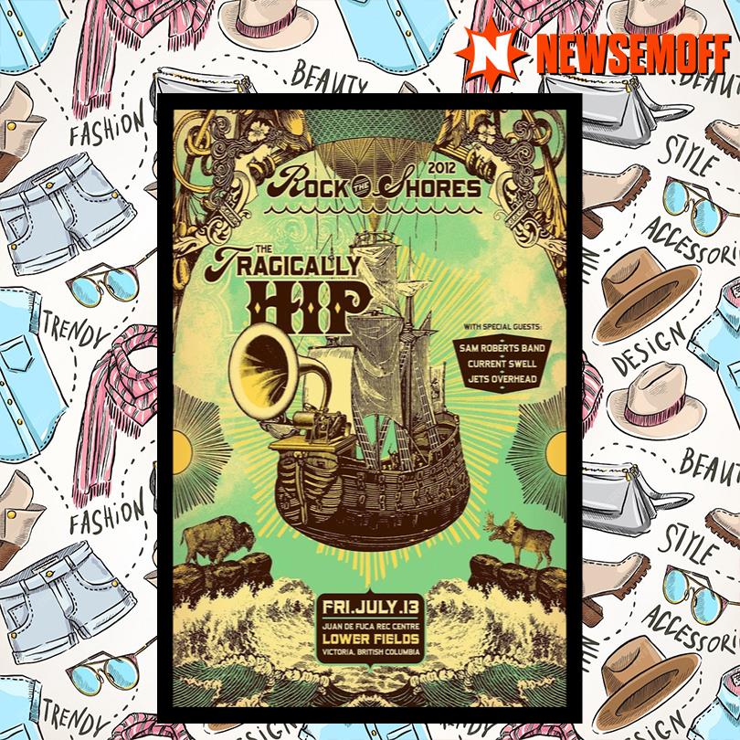 The Tragically Hip New Poster