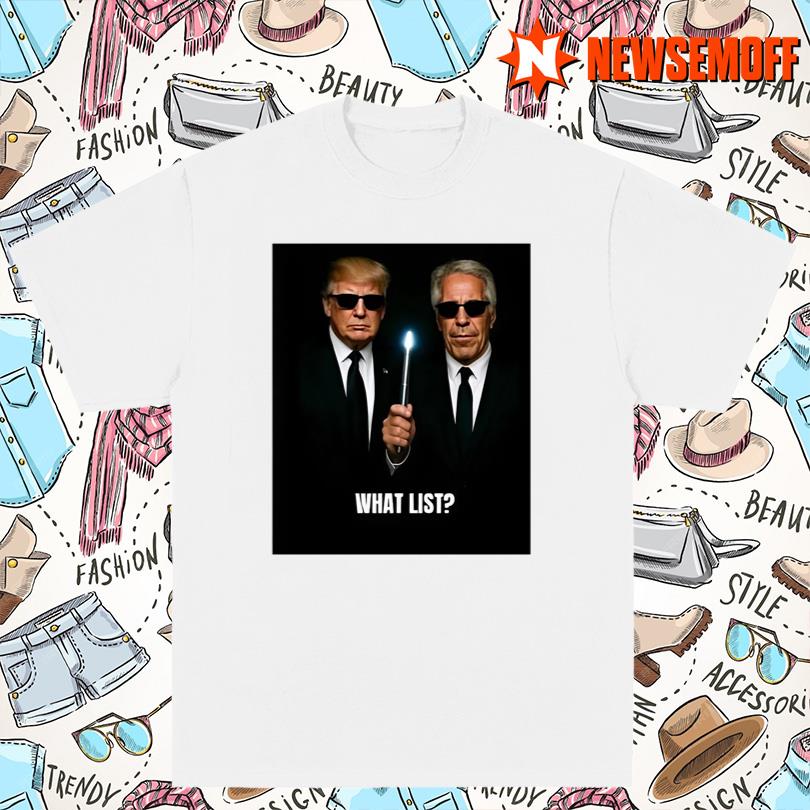 Theo Wilson Trump And Jeffrey Epstein What List Shirt